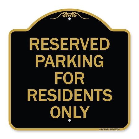Signmission Parking Space Reserved Parking Reserved for Residents Heavy-Gauge Alum, 18" x 18", BG-1818-23354 A-DES-BG-1818-23354